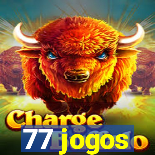 77 jogos